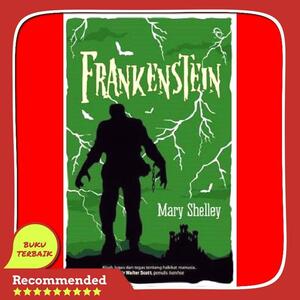 Frankenstein by Mary Shelley