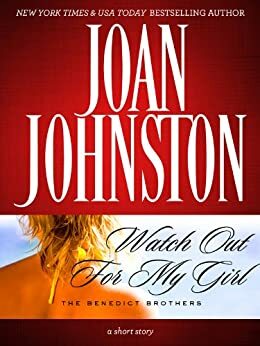 Watch Out for My Girl by Joan Johnston