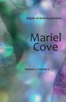 Mariel Cove: Season 2, Volume 2 by Neale Taylor, Noel Meredith, Skye Montague