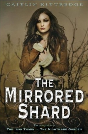 The Mirrored Shard by Caitlin Kittredge