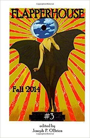 FLAPPERHOUSE #3 - Fall 2014 by Diana Clarke, Brendan Byrne, Carl Fuerst, Samantha Duncan