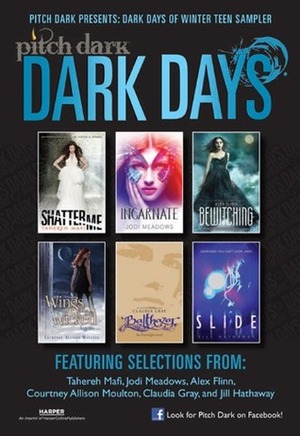 PitchDark: Dark Days of Winter Teen Sampler by Jill Hathaway, Courtney Allison Moulton, Jodi Meadows, Tahereh Mafi, Claudia Gray, Alex Flinn