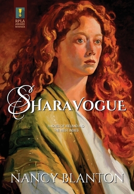 Sharavogue: A Novel of Ireland and the West Indies by Nancy E. Blanton