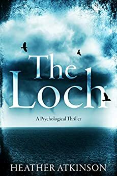 The Loch by Heather Atkinson