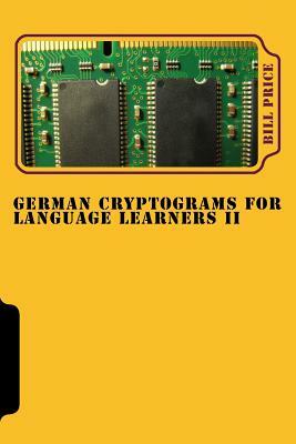 German Cryptograms for Language Learners II by Bill Price