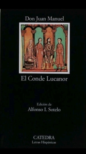 El conde Lucanor (Ed. Cátedra)  by Don Juan Manuel