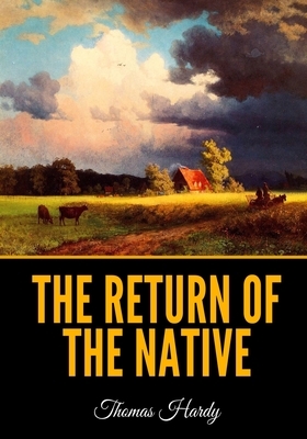 The Return of the Native by Thomas Hardy