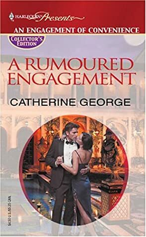 A Rumoured Engagement by Catherine George