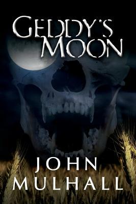 Geddy's Moon by John Mulhall