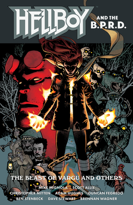 Hellboy and the B.P.R.D.: The Beast of Vargu and Others by Mike Mignola, Scott Allie