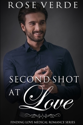 Second Shot At Love by Rose Verde