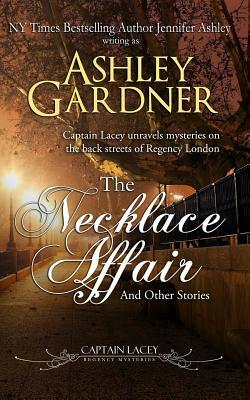 The Necklace Affair: and Other Stories by Jennifer Ashley, Ashley Gardner