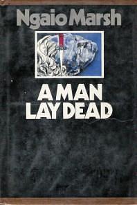 A Man Lay Dead by Ngaio Marsh