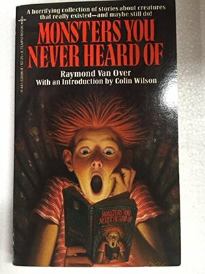 Monsters You Never Heard Of by Raymond van Over