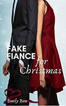 Fake Fiancé for Christmas by Emily Bow