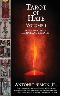 Tarot Of Hate, Volume 1: Eight Stories Of Murder And Revenge by Antonio Simon