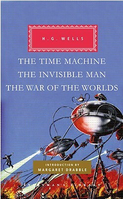 The Time Machine, the Invisible Man, the War of the Worlds by H.G. Wells