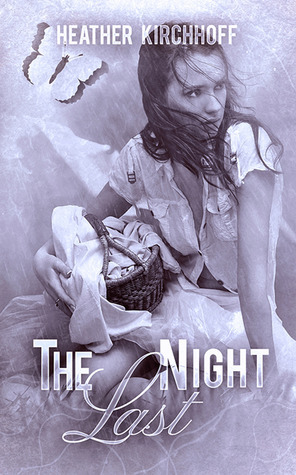 The Last Night by Heather Kirchhoff
