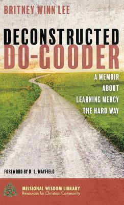 Deconstructed Do-Gooder by Britney Winn Lee