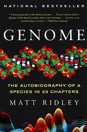 Genome: The Autobiography of a Species in 23 Chapters by Matt Ridley
