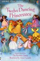 The Twelve Dancing Princesses by Jacob Grimm