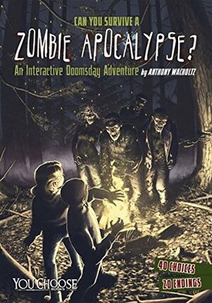 Can You Survive a Zombie Apocalypse? by Anthony Wacholtz, James Nathan, Astound