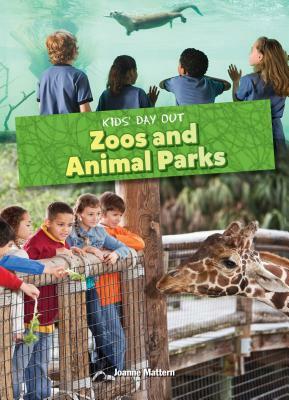 Zoos and Animal Parks by Joanne Mattern