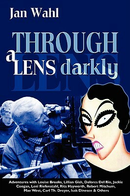 Through a Lens Darkly by Jan Wahl