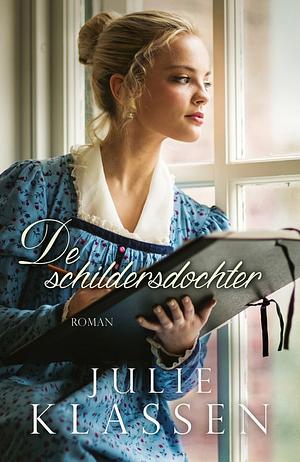 De schildersdochter by Lia van Aken, Julie Klassen