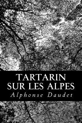 Tartarin sur les Alpes by Alphonse Daudet