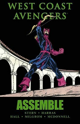 West Coast Avengers: Assemble by Luke McDonnell, Don Hudson, Roger Stern, Bob Hall, Al Milgrom, Bob Harras, Roy Thomas