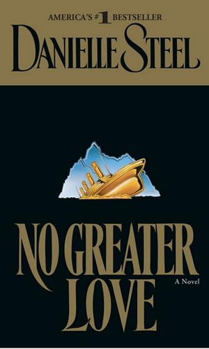 No Greater Love by Danielle Steel