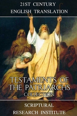 Testaments of the Patriarchs Collection by Scriptural Research Institute