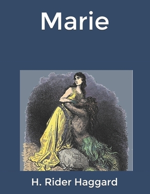 Marie by H. Rider Haggard