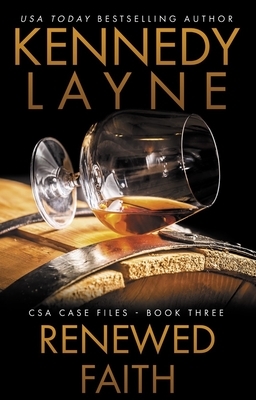 Renewed Faith: CSA Case Files 3 by Kennedy Layne