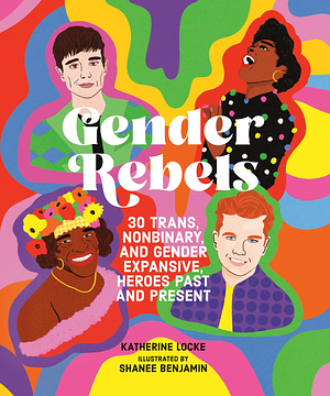 Gender Rebels by Katherine Locke