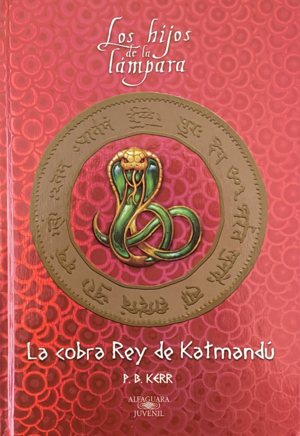 La cobra Rey de Katmandú by P.B. Kerr
