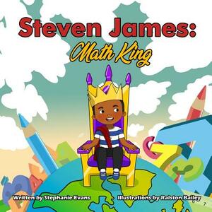 Steven James: Math King by Stephanie Evans