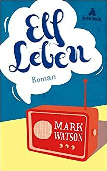 Elf Leben by Mark Watson