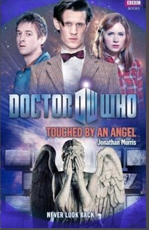 Dr Who Touched by an Angel by Jonathan Morris, Jonathan Morris