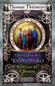 Das Gesetz des Chronos by Thomas Thiemeyer