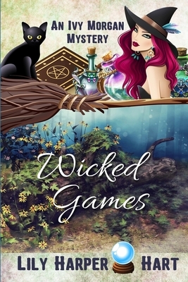 Wicked Games by Lily Harper Hart