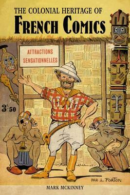 The Colonial Heritage of French Comics by Mark McKinney