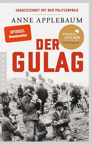 Der Gulag by Anne Applebaum