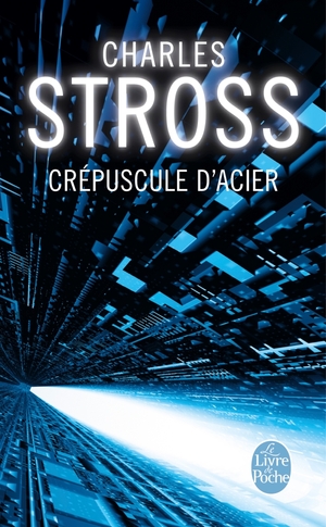 Crépuscule d'acier by Charles Stross