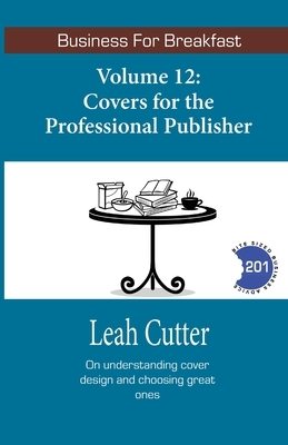 Covers for the Professional Publisher by Leah R. Cutter