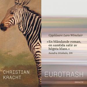 Eurotrash by Christian Kracht