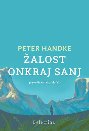 Žalost onkraj sanj by Peter Handke