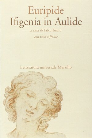 Ifigenia in Aulide by Euripides, Fabio Turato