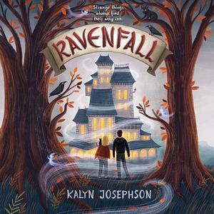 Ravenfall by Kalyn Josephson